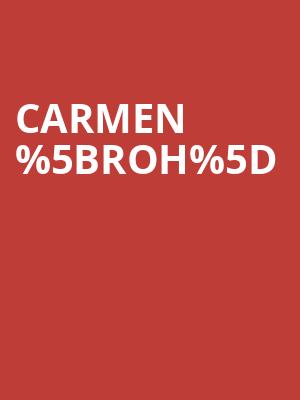 Carmen %255Broh%255D at Royal Opera House